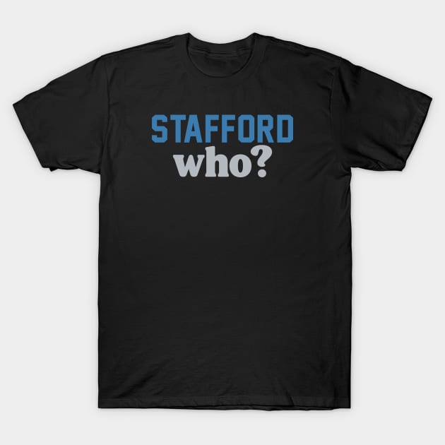 Stafford who? T-Shirt by J31Designs